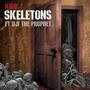 Skeletons (feat. Dji The Prophet) [Explicit]