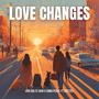 LOVE CHANGES