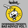 Bad Advice, Vol. 1 (Fatherhood Presents)