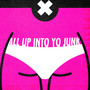 All Up Into Yo Junk (Explicit)