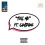 Tell Me (feat. CamDane) [Explicit]