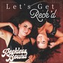 Let’s Get Reck’d (Explicit)