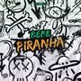 Bebe Piranha (Explicit)