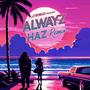 Alwayz (Hazardis Soundz Remix)