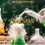 Poison (feat. AOneSick, Lady T & Nateju) [Explicit]