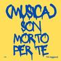 (Musica) son morto per te (feat. Tih Leggend) [Explicit]