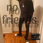 no friends (Explicit)