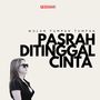 Pasrah Ditinggal Cinta