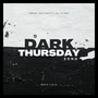 Dark Thursday Song