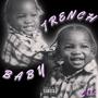 Trench Baby (feat. Mbk Loyal) [Explicit]