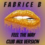 Feel the Way (Club Mix Version)