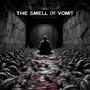 The Smell of Vomit (Explicit)