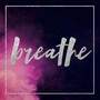 Breathe