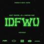 IDFWU (feat. IX & Martian Mari) [Explicit]