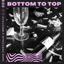 Bottom To Top (Party Don't Stop) (feat. Jake Diecidue) [Explicit]