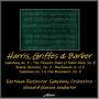 Harris, Griffes & Barber: Symphony NO. 3 - The Pleasure Dome of Kubla Khan, NO. 8 - Roman Sketches, OP. 7 - Bacchanale, A. 123 - Symphony NO. 1 in One Movement, OP. 9