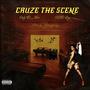 Cruze The Scene (Explicit)