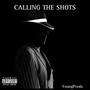 Calling The Shots (Explicit)