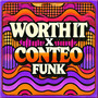 Worth It x Conteo Funk