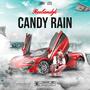 Candy Rain (Explicit)