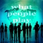 What People Play (Minideep House Music)
