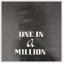 One in a Million