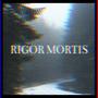 Rigor Mortis