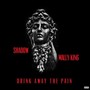 Drink Away the Pain (feat. Mally King) [Explicit]