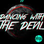 Dancing with the Devil