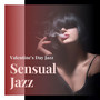 Sensual Jazz: Let There Be Love Jazz Music, Valentine's Day Jazz 2020