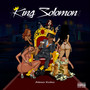 King Solomon (Explicit)