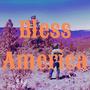 Bless America (feat. Sean Van Camp) [Explicit]