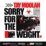 Sorry For The Weight (Explicit)