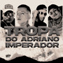 Tropa do Adriano Imperador (Explicit)