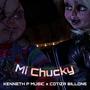 Mi Chucky (feat. Cotiza Billone) [Explicit]