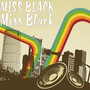 Miss Black (Explicit)