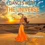 DANCES WITH THE UNIVERSE