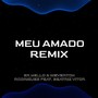 Meu Amado - Remix