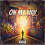 On My Way (Explicit)