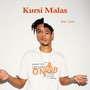 Kursi Malas (Explicit)