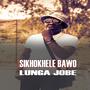 Lunga Jobe-Sikhokhele (feat. Prince'em MusiQ, Phylo & Sprkz Law) [Radio Edit]