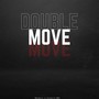 Double Move