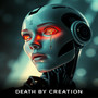 Death by Creation (Explicit)