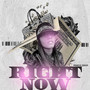 Right Now (Explicit)