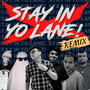 Stay in Yo Lane! (feat. Cedrick King, Supremo Pablo & zAuXe) [Remix] [Explicit]