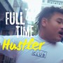 Full time hustler