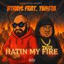 Hatin My Fire Btrayl Twista (Explicit)