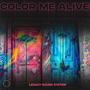 Color Me Alive