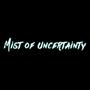 Mist of uncertainty (feat. Dope Willy) [Explicit]