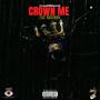 Crown me (Explicit)